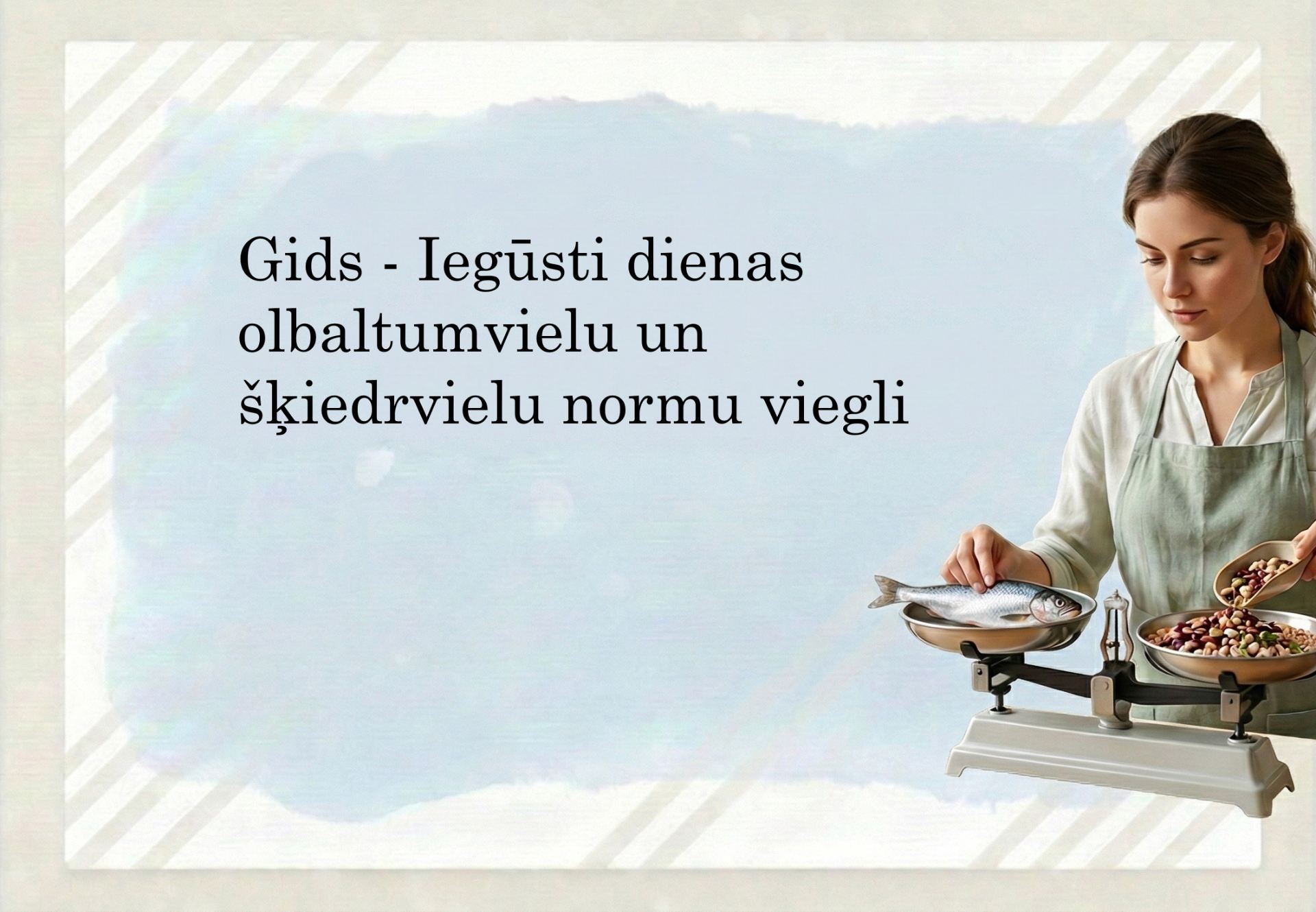 Gids - Iegūsti dienas olbaltumvielu un šķiedrvielu normu viegli